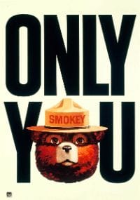 Smokey bear poster - "Only you"